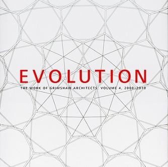 Picture of Evolution The Work of Grimshaw Architects Vol 4 2000-2010 /anglais