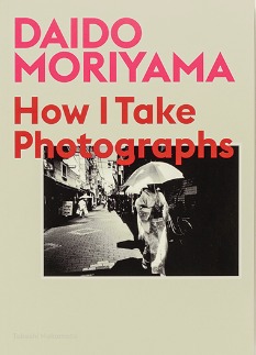 Picture of Daido Moriyama How I Take Photographs /anglais