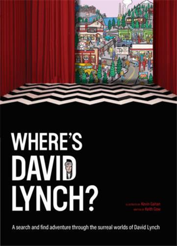 Picture of Where's David Lynch?: A search and find adventure through the surreal worlds of David Lynch /anglais