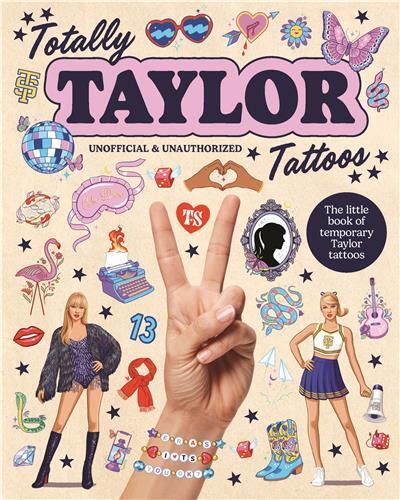 Picture of Totally Taylor Tattoos: The little book of temporary Taylor tattoos /anglais