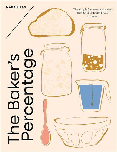 Picture of The Baker's Percentage: The simple formula for making perfect sourdough bread at home /anglais