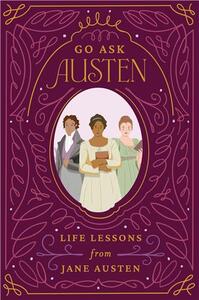Picture of Go Ask Austen: Life Lessons from Jane Austen /anglais