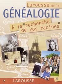 Image de Larousse de la généalogie - A la recherche de vos racines