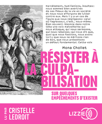 Image de Résister à la culpabilisation - Sur quelques empêchements d'exister
