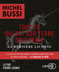 Picture of Tout ce qui est sur terre doit périr - La dernière licorne