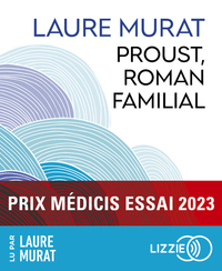 Image de Proust, roman familial - Prix Médicis essai 2023