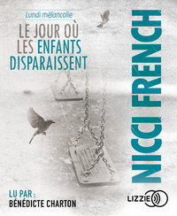 Picture of Lundi Mélancolie - Le jour où les enfants disparaissent