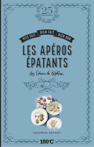 Picture of LES APEROS EPATANTS DES CAHIERS DE DELPHINE