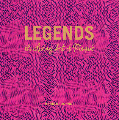 Image de Legends, The Living Art Of Risque