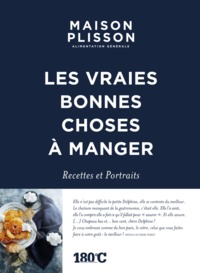 Picture of MAISON PLISSON LES VRAIES BONNES CHOSES A MANGER PORTRAITS ET RECETTES