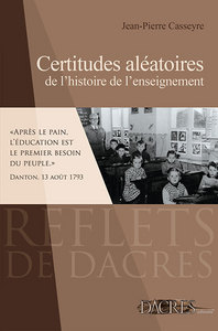 Image de Certitudes aléatoires de l'histoire de l'enseignement