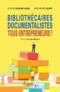 Picture of Bibliothécaires, documentalistes : tous entrepreneurs ?