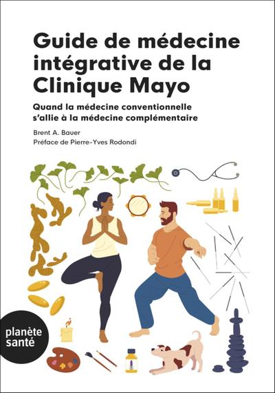 Image de GUIDE DE MEDECINE INTEGRATIVE DE LA CLINIQUE MAYO