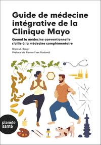 Image de GUIDE DE MEDECINE INTEGRATIVE DE LA CLINIQUE MAYO