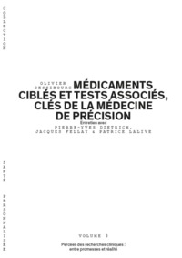 Picture of MEDICAMENTS CIBLES ET TESTS ASSOCIES, CLES DE LA MEDECINE DE PRECISION