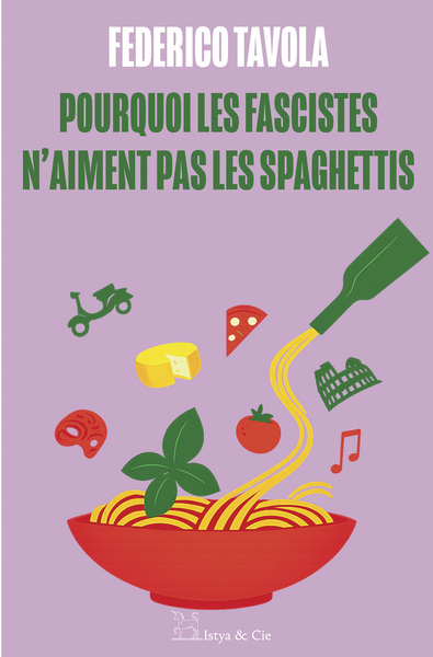 Picture of Pourquoi les fascistes n'aiment pas les spaghettis ?