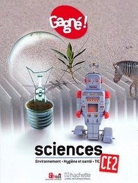 Image de Gagné ! Sciences CE2 : Environnement, Hygiène et santé, TIC LE