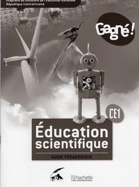 Image de Gagné ! Sciences RCA CE1 Guide Pédagogique