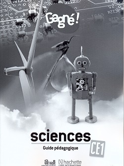 Image de Gagné ! Sciences CE1: environnement, hygiène et santé, TIC Guide pédagogique