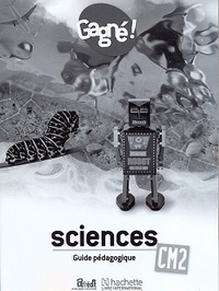 Image de Gagné ! Sciences CM2 Guide pédagogique