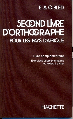 Image de SECOND LIVRE D'ORTHOGRAPHE POUR LES PAYS D'AFRIQUE