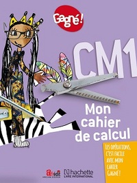 Picture of Gagné ! Mon cahier de calcul CM1