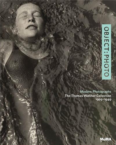 Image de Object Photo - Modern Photographs The Thomas Walther Collection 1909-1949 /anglais