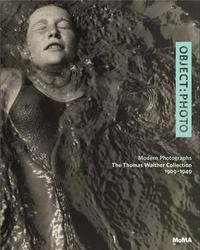 Image de Object Photo - Modern Photographs The Thomas Walther Collection 1909-1949 /anglais