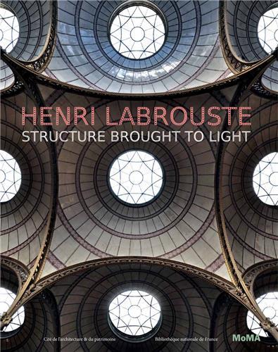 Picture of Henry Labrouste Structure Brought to Light /anglais