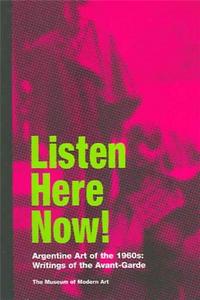 Picture of Listen Here Now Argentine Art 1960 Writings of the Avant-Garde /anglais