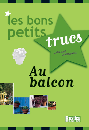 Image de BONS PETITS TRUCS AU BALCON (LES)