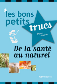Image de BONS PETITS TRUCS DE LA SANTE AU NATUREL