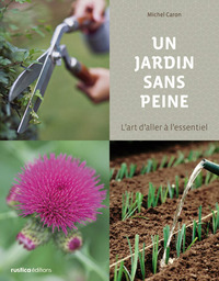 Image de JARDIN SANS PEINE (UN) : L'ART D'ALLER A L'ESSENTIEL