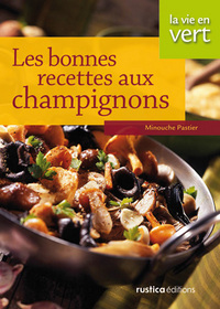 Image de BONNES RECETTES AUX CHAMPIGNONS (LES)