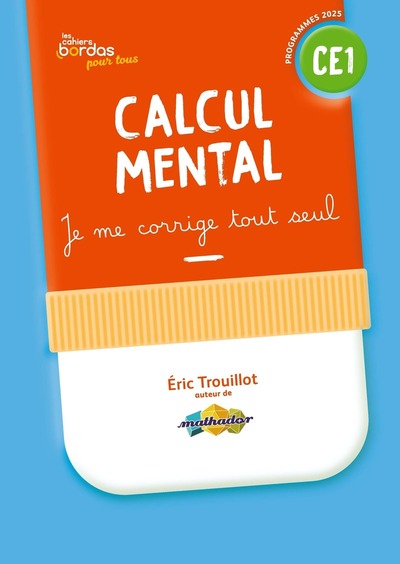 Picture of Cahiers Bordas pour tous - Calcul mental CE1 - 2025 - Cahier corrigé