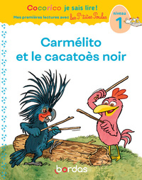 Image de Cocorico Je sais lire ! 1res lectures - Carmélito et le cacatoès noir Niveau 1