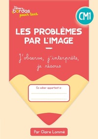 Picture of Cahiers Bordas pour tous - les problèmes par l'image CM1 - 2023 - Cahier - élève