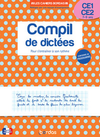 Image de Les cahiers Bordas - Compil de dictées pour s'entraîner à son rythme CE1-CE2