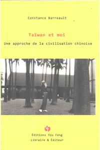Picture of TAÏWAN ET MOI - UNE APPROCHE DE LA CIVILISATION CHINOISE