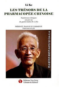 Picture of Les trésors de la pharmacopée chinoise - expériences cliniques cas par cas du grand maître Dr. Li Ke