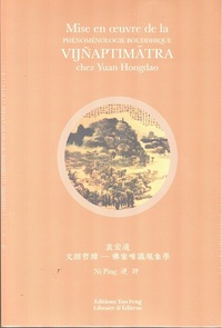 Picture of Mise en oeuvre de la phénoménologie bouddhique vijñaptimatra chez Yuan Hongdao