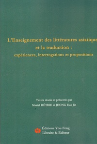 Picture of L'ENSEIGNEMENT DES LITTERATURES ASIATIQUES ET LA TRADUCTION: EXPERIENCES, INTERROGATIONS ET PROPOSIT