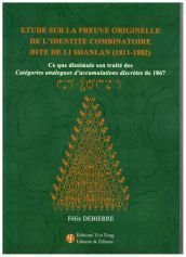Picture of ETUDE SUR LA PREUVE ORIGINELLE DE L'IDENTITE COMBINATOIRE DITE DE LI SHANLAN - EDITION BILINGUE
