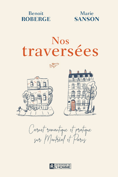 Image de Nos traversées - Carnet romantique et pratique sur Montréal et Paris
