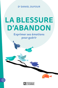 Picture of La blessure d'abandon - Exprimer ses émotions pour guérir