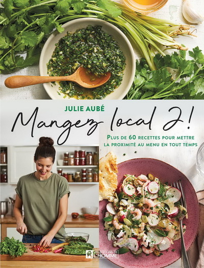 Image de MANGEZ LOCAL 2. PLUS DE 60 RECETTES POUR METTRE LA PROXIMITE AU