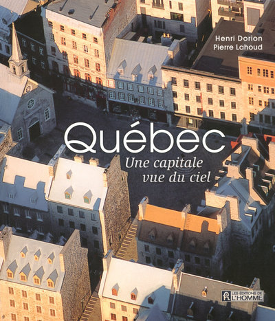 Image de Québec, une capitale vue du ciel