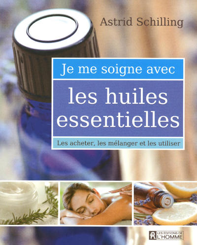 Image de JE ME SOIGNE AVEC LES HUILES ESSENTIELLES