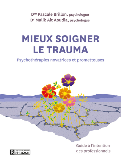 Image de Mieux soigner le trauma - Psychothérapies novatrices et prometteuses