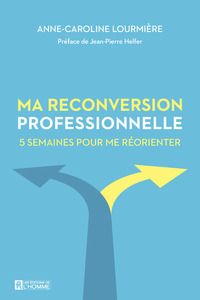 Image de Ma reconversion professionnelle - 5 Semaines pour me réorienter